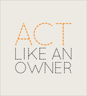 Act like an owner